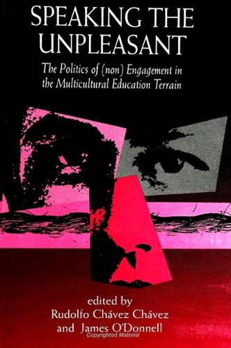 Speaking the Unpleasant: The Politics of (non)Engagement in the Multicultural Education Terrain - SUNY series, The Social Context of Education (Paperback)