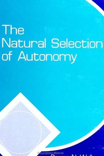 The Natural Selection of Autonomy - SUNY series in Philosophy and Biology (Paperback)