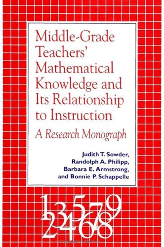 Middle Grade Teachers' Mathematical Knowledge and Its Relationship to Instruction: A Research Monograph - SUNY series, Reform in Mathematics Education (Hardback)