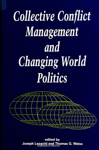 Collective Conflict Management and Changing World Politics - SUNY series in Global Politics (Paperback)