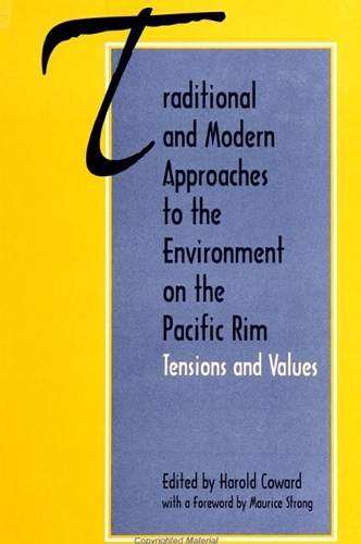 Traditional and Modern Approaches to the Environment on the Pacific Rim: Tensions and Values (Hardback)
