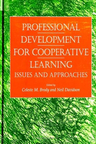 Professional Development for Cooperative Learning: Issues and Approaches (Paperback)