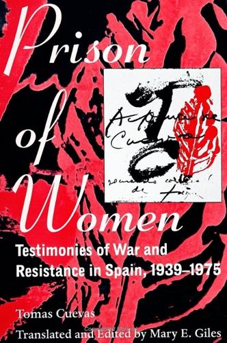 Prison of Women: Testimonies of War and Resistance in Spain, 1939-1975 (Paperback)