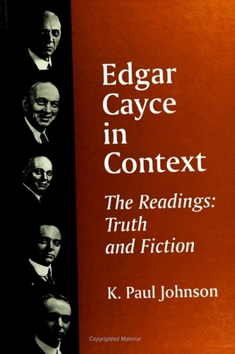 Edgar Cayce in Context: The Readings: Truth and Fiction - SUNY series in Western Esoteric Traditions (Paperback)