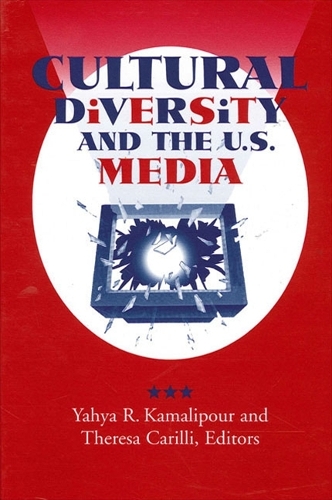 Cultural Diversity and the U.S. Media - SUNY series, Human Communication Processes (Paperback)