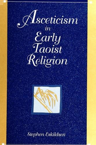 Asceticism in Early Taoist Religion - SUNY series in Chinese Philosophy and Culture (Paperback)