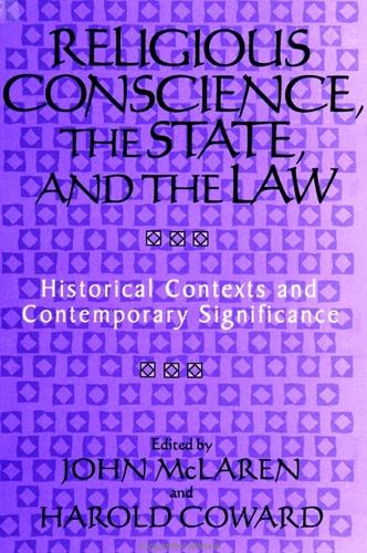 Religious Conscience, the State, and the Law: Historical Contexts and Contemporary Significance - SUNY Series in Religious Studies (Paperback)