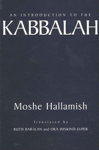 An Introduction to the Kabbalah - SUNY series in Judaica: Hermeneutics, Mysticism, and Religion (Paperback)