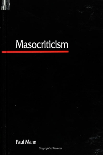 Masocriticism - SUNY series in Postmodern Culture (Paperback)