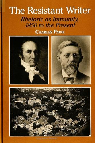 The Resistant Writer: Rhetoric as Immunity, 1850 to the Present - SUNY series, Literacy, Culture, and Learning: Theory and Practice (Paperback)