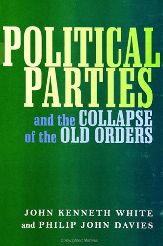 Political Parties and the Collapse of the Old Orders - SUNY series in Political Party Development (Paperback)