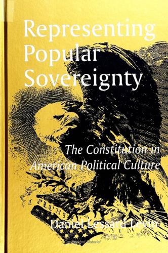 Representing Popular Sovereignty: The Constitution in American Political Culture - SUNY series in American Constitutionalism (Paperback)