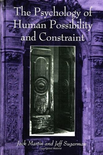 The Psychology of Human Possibility and Constraint - SUNY series, Alternatives in Psychology (Paperback)