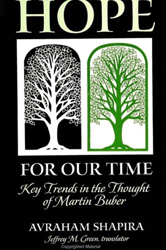 Hope for Our Time: Key Trends in the Thought of Martin Buber - SUNY series in Judaica: Hermeneutics, Mysticism, and Religion (Paperback)