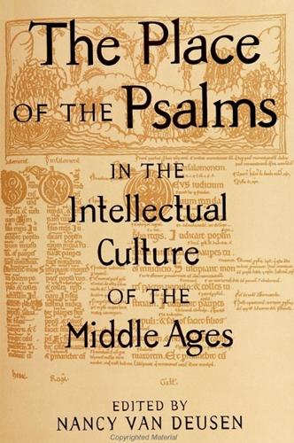The Place of the Psalms in the Intellectual Culture of the Middle Ages - SUNY series in Medieval Studies (Paperback)