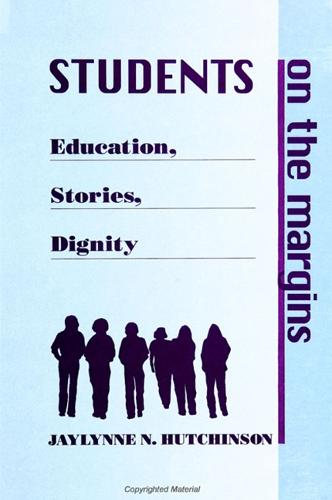 Students on the Margins: Education, Stories, Dignity - SUNY series, Urban Voices, Urban Visions (Paperback)