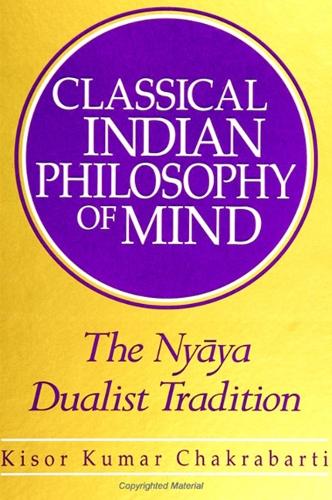 Classical Indian Philosophy of Mind: The Nyaya Dualist Tradition (Paperback)