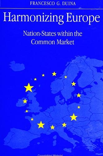 Harmonizing Europe: Nation-States within the Common Market - SUNY series in Global Politics (Paperback)