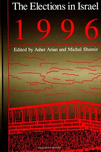 The Elections in Israel 1996 - SUNY series in Israeli Studies (Paperback)