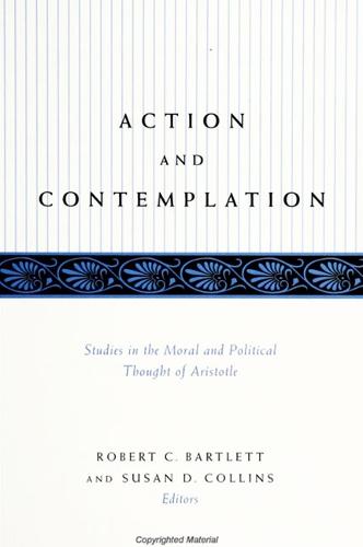 Action and Contemplation: Studies in the Moral and Political Thought of Aristotle - SUNY series in Ancient Greek Philosophy (Paperback)