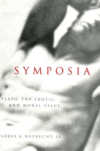 Symposia: Plato, the Erotic, and Moral Value (Paperback)