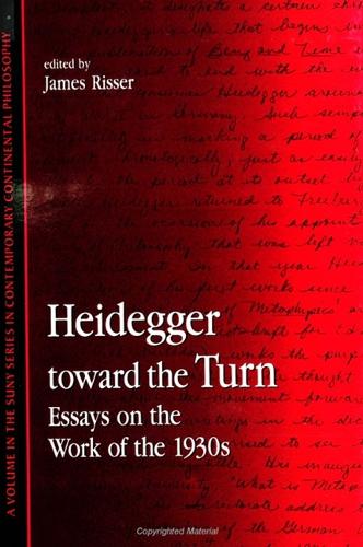 Heidegger toward the Turn: Essays on the Work of the 1930s - SUNY series in Contemporary Continental Philosophy (Paperback)