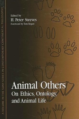 Animal Others: On Ethics, Ontology, and Animal Life - SUNY series in Contemporary Continental Philosophy (Hardback)