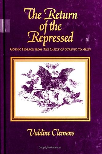 The Return of the Repressed: Gothic Horror from The Castle of Otranto to Alien - SUNY series in Psychoanalysis and Culture (Paperback)