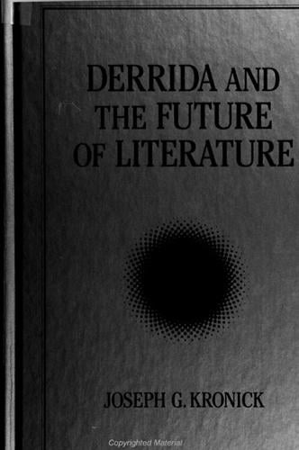 Derrida and the Future of Literature - SUNY series, Intersections: Philosophy and Critical Theory (Paperback)