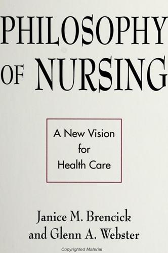 Philosophy of Nursing: A New Vision for Health Care (Paperback)