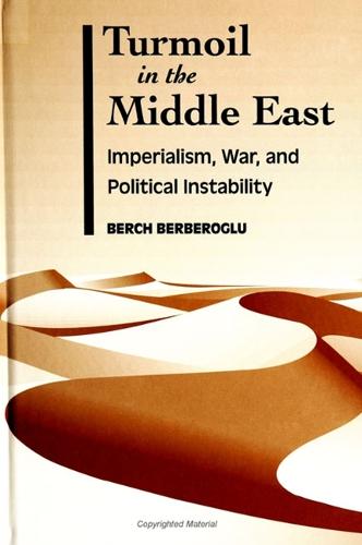 Turmoil in the Middle East: Imperialism, War, and Political Instability (Paperback)