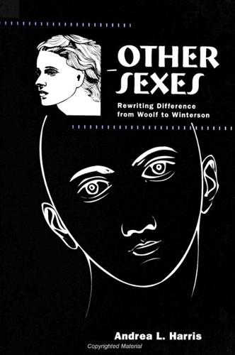 Other Sexes: Rewriting Difference from Woolf to Winterson - SUNY series in Feminist Criticism and Theory (Paperback)