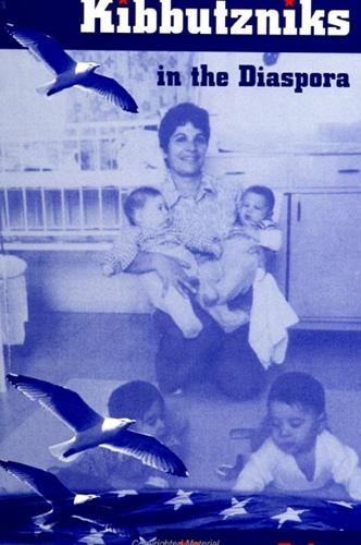 Kibbutzniks in the Diaspora - SUNY series in Israeli Studies (Paperback)