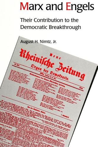 Marx and Engels: Their Contribution to the Democratic Breakthrough - SUNY Series in Political Theory: Contemporary Issues (Hardback)