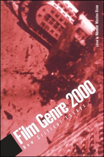 Film Genre 2000: New Critical Essays - SUNY series, Cultural Studies in Cinema/Video (Paperback)