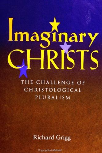 Imaginary Christs: The Challenge of Christological Pluralism (Hardback)