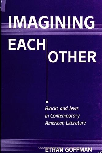 Imagining Each Other: Blacks and Jews in Contemporary American Literature - SUNY series in Modern Jewish Literature and Culture (Paperback)