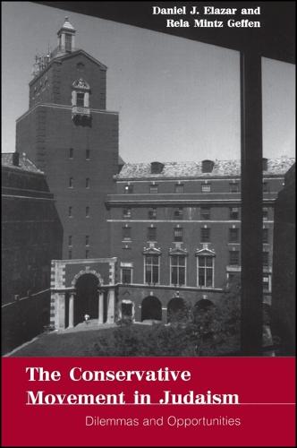 The Conservative Movement in Judaism: Dilemmas and Opportunities - SUNY series in American Jewish Society in the 1990s (Paperback)
