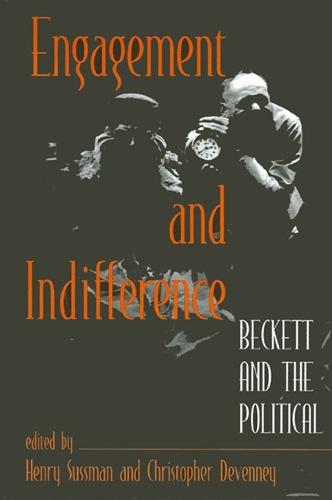 Engagement and Indifference: Beckett and the Political (Paperback)