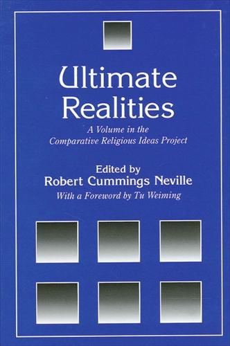 Ultimate Realities: A Volume in the Comparative Religious Ideas Project - SUNY Series, The Comparative Religious Ideas Project (Paperback)