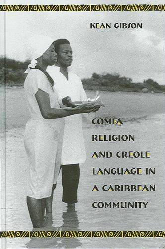 Comfa Religion and Creole Language in a Caribbean Community (Hardback)