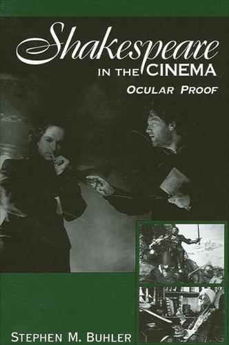 Shakespeare in the Cinema: Ocular Proof - SUNY series, Cultural Studies in Cinema/Video (Paperback)