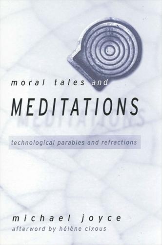 Moral Tales and Meditations: Technological Parables and Refractions (Paperback)