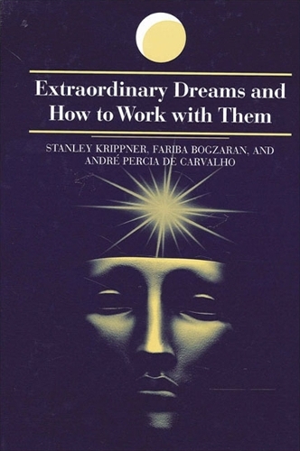 Extraordinary Dreams and How to Work with Them - SUNY series in Dream Studies (Paperback)