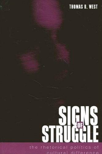 Signs of Struggle: The Rhetorical Politics of Cultural Difference (Hardback)