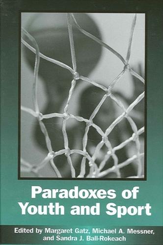Paradoxes of Youth and Sport - SUNY series on Sport, Culture, and Social Relations (Hardback)