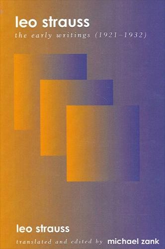 Leo Strauss: The Early Writings (1921-1932) - SUNY series in the Jewish Writings of Leo Strauss (Hardback)