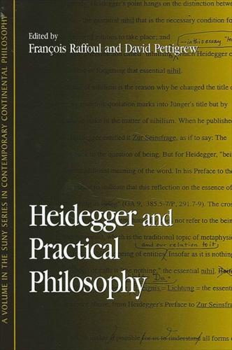 Heidegger and Practical Philosophy - SUNY series in Contemporary Continental Philosophy (Paperback)