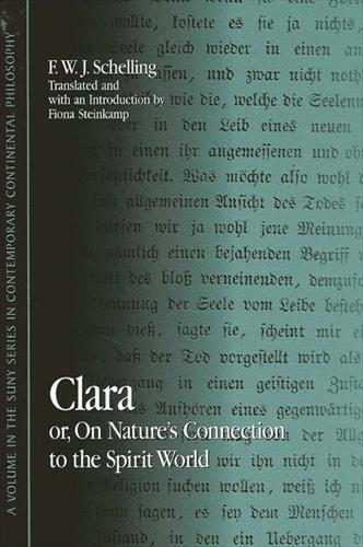 Clara: or, On Nature's Connection to the Spirit World - SUNY series in Contemporary Continental Philosophy (Hardback)