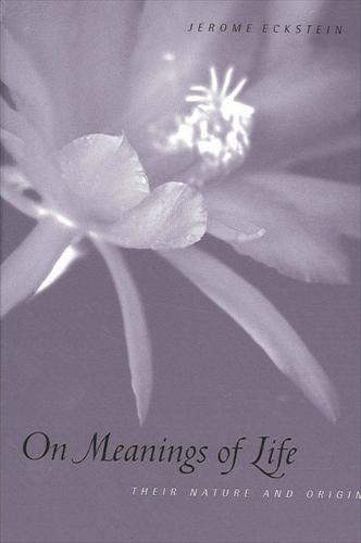 On Meanings of Life: Their Nature and Origin (Hardback)